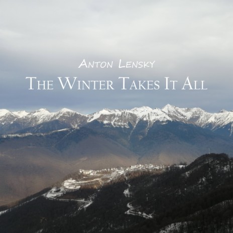 The Winter Takes It All | Boomplay Music