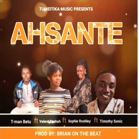 Ahsante Baba ft. Valent Sasha, Sophie Roshley & Timothy Sonic | Boomplay Music