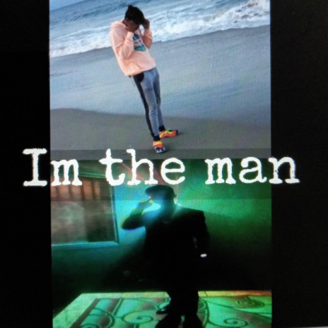 IM THE MAN (Radio Edit) ft. Alijah price | Boomplay Music