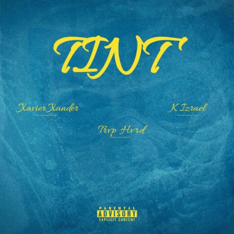 Tint ft. TRVPHVRD & K Izrael