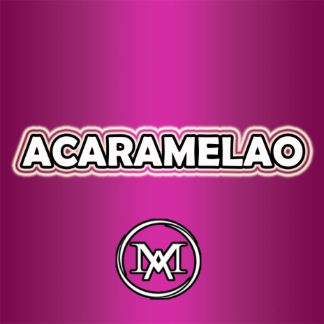 Acaramelao (Remix) | Boomplay Music