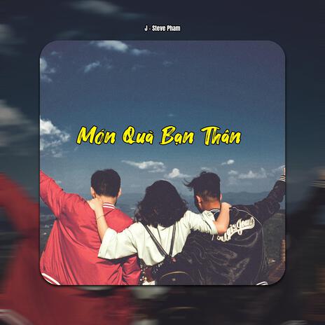 Món Quà Bạn Thân | Boomplay Music