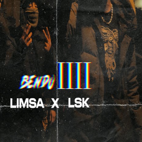 Bendo IIII ft. Lsk | Boomplay Music