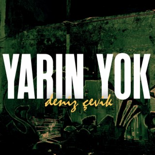 Yarın Yok lyrics | Boomplay Music