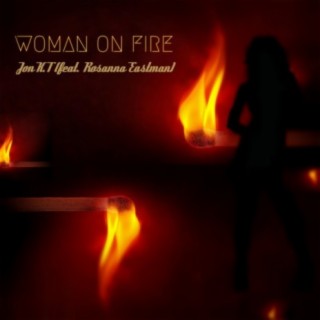 Woman on Fire (feat. Rosanna Eastman)