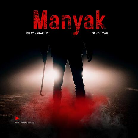 Manyak ft. Şenol Evgi HD | Boomplay Music