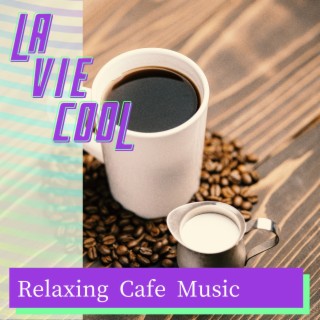 Relaxing Cafe Music