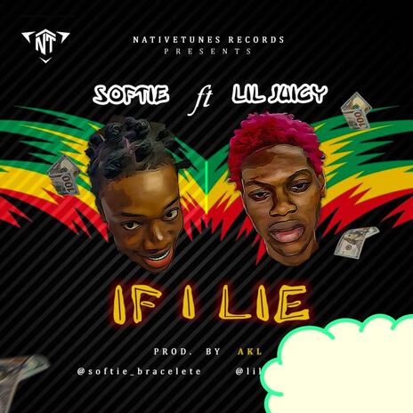 If I Lie ft. Lil Juicy | Boomplay Music