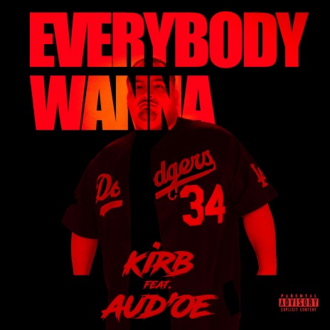 Everybody Wanna (feat. Aud'oe) | Boomplay Music