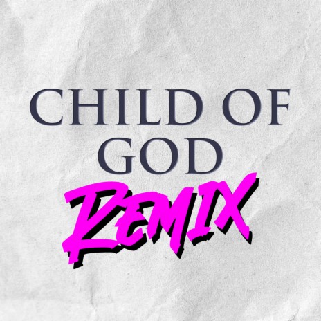 I Am a Child of God - Day 24 (Millie's Remix)