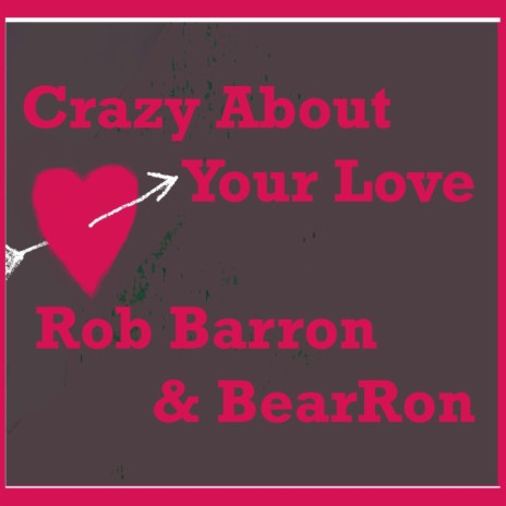 Crazy About Your Love | Boomplay Music