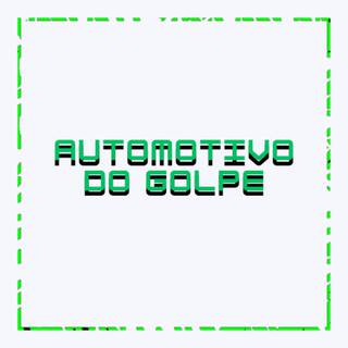 AUTOMOTIVO DO GOLPE