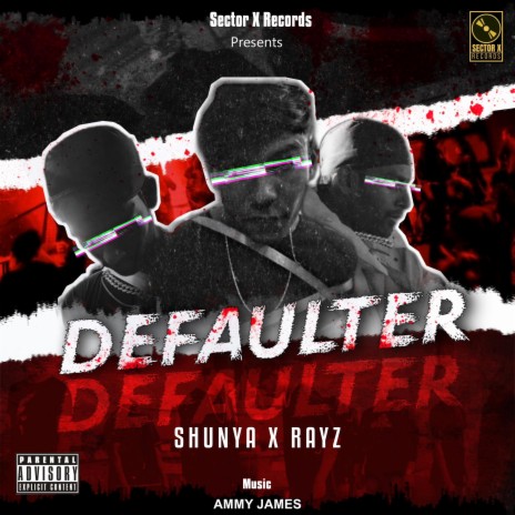 Defaulter ft. SHUNYA