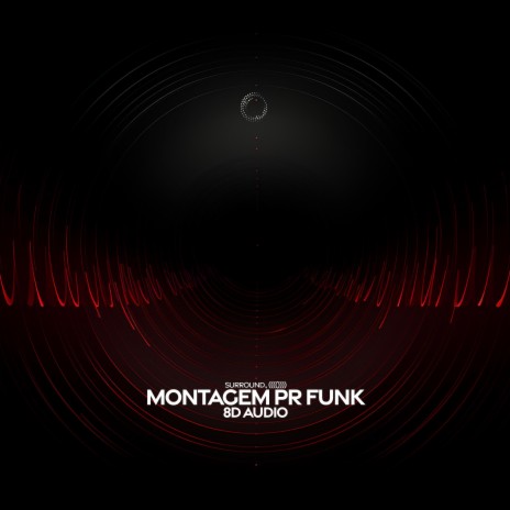 MONTAGEM PR FUNK (8D Audio) ft. (((()))) | Boomplay Music