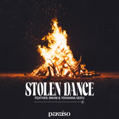 Stolen Dance ft. BNHM & Yohanna Seifu | Boomplay Music