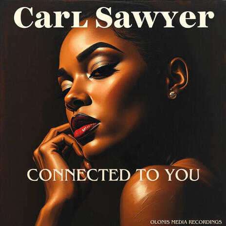 Connected To You ft. Carl Sawyer | Boomplay Music