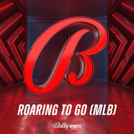 Roaring To Go (MLB) | Boomplay Music