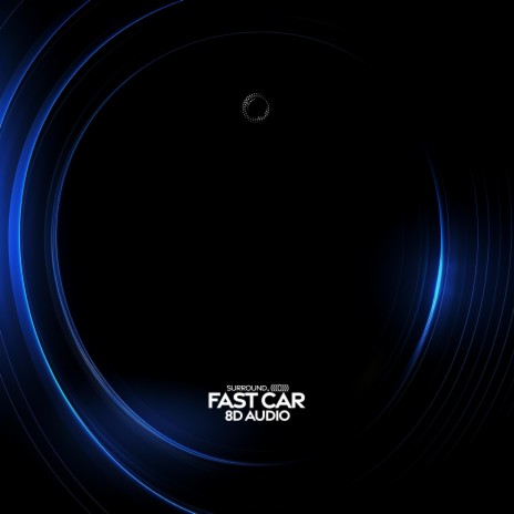 fast car (8d audio) ft. (((()))) | Boomplay Music