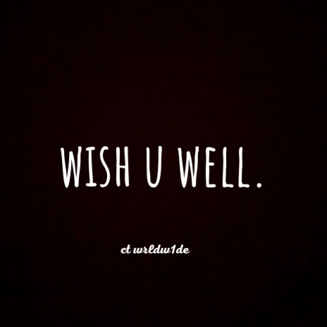 Wish u well