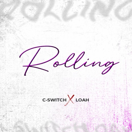 Rolling ft. Loah | Boomplay Music