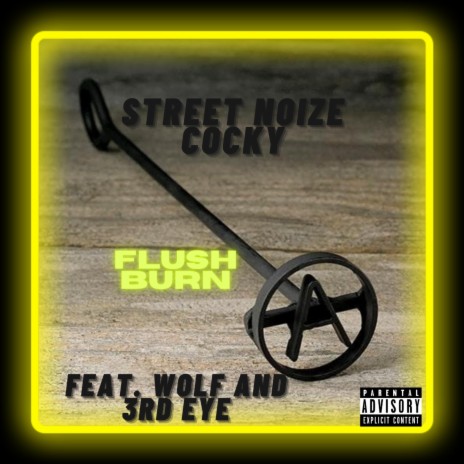 Flush Burn (feat. Wolf & 3rd EyE) | Boomplay Music