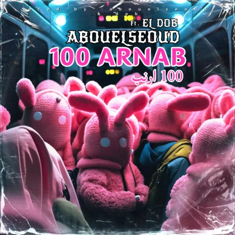 100 ارنب ft. El Dob | Boomplay Music