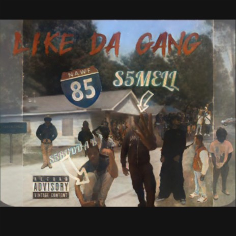 Like Da Gang ft. S5BUDDA B & S5Mell