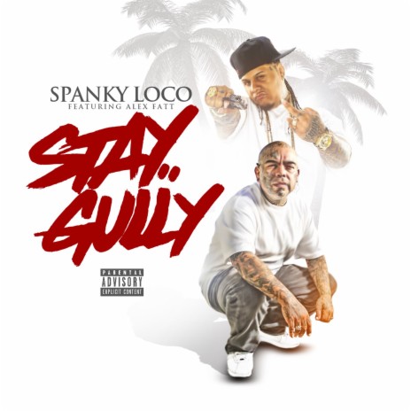 Stay Gully ft. Alex Fatt | Boomplay Music