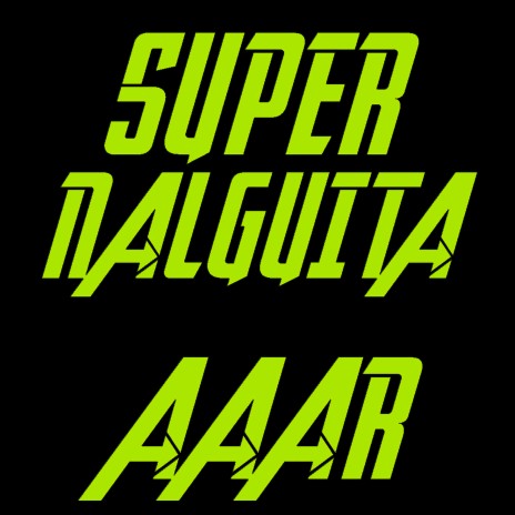 Super Nalguita | Boomplay Music