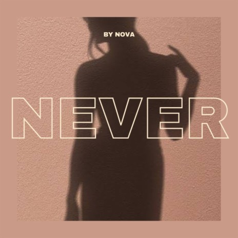 NEVER | Boomplay Music