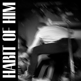 Habit of Him lyrics | Boomplay Music