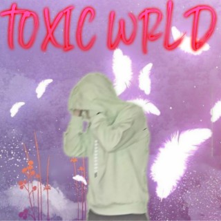 Toxic Wrld