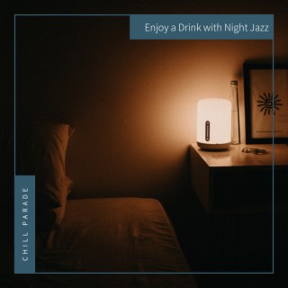 Enjoy a Drink with Night Jazz