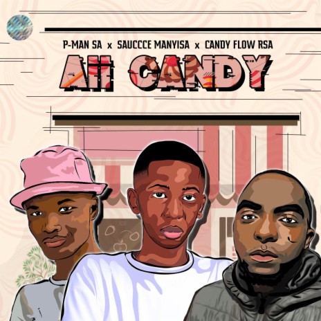 Aii Candy ft. Sauccce Manyisa & Candy Flow RSA | Boomplay Music