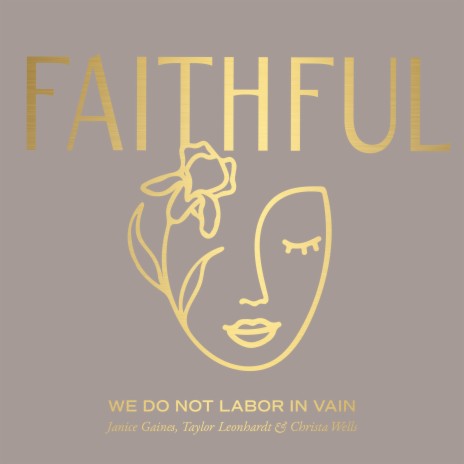 We Do Not Labor In Vain ft. Mission House, Janice Gaines, Christa Wells & Taylor Leonhardt
