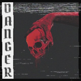 Danger