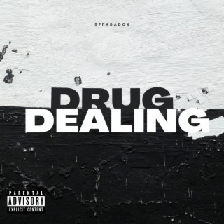 drug dealing lyrics | Boomplay Music