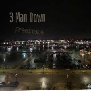 3 Man Down Freestyle