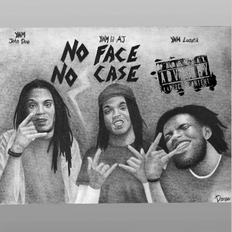 NO FACE NO CASE (feat. YNM LUNATIK)