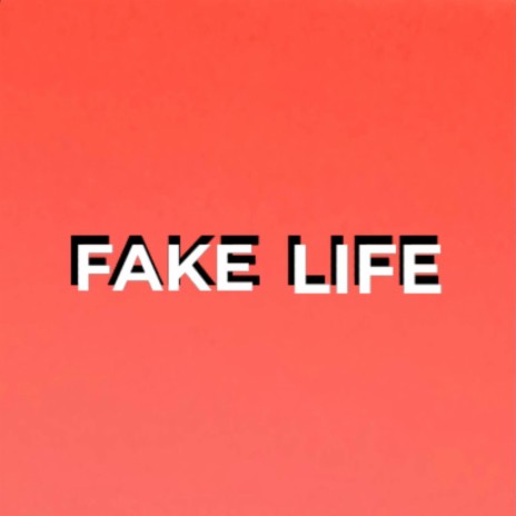 Fake Life