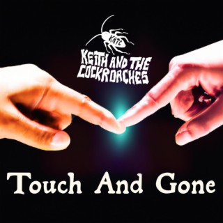 Touch and Gone lyrics | Boomplay Music