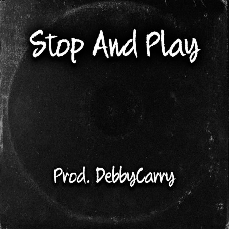 Stop And Play | Boomplay Music