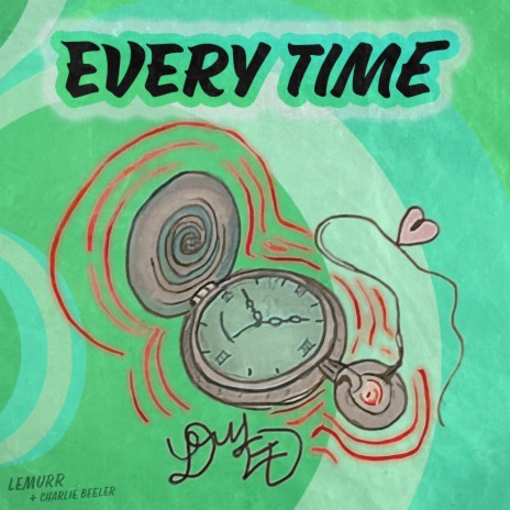 Every Time ft. Charlie Beeler | Boomplay Music