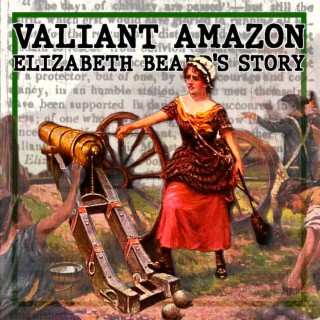 Valiant Amazon: Elizabeth Beard Fights The Americans