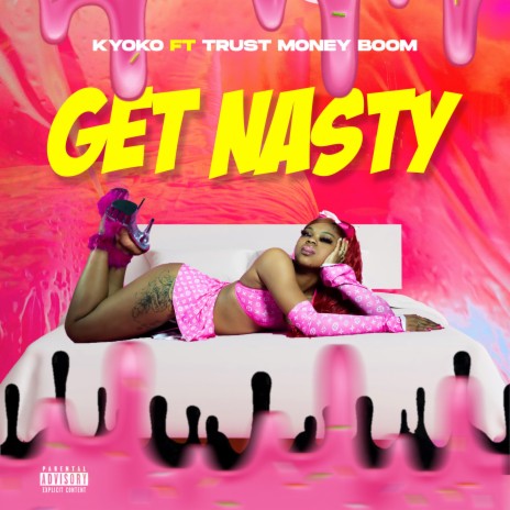 Get Nasty | Boomplay Music