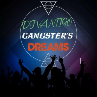 Gangster's Dreams