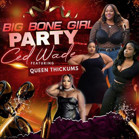 Big Bone Girl Party ft. Queen Thickums | Boomplay Music