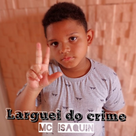 Larguei do Crime | Boomplay Music