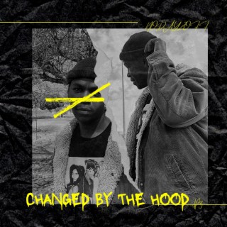 Changed by the hood III