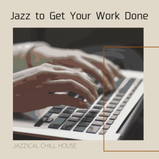 Jazz to Get Your Work Done